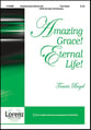 Amazing Grace! Eternal Life! SATB choral sheet music cover